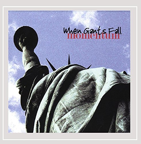 When Giants Fall/Momentum