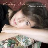 Audrey Silver Dream Awhile 