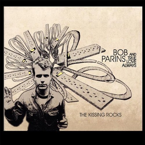 Bob & True Love Always Parins/Kissing Rocks