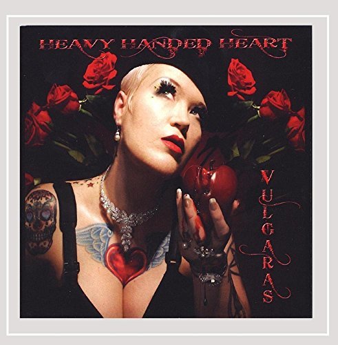 Vulgaras/Heavy Handed Heart
