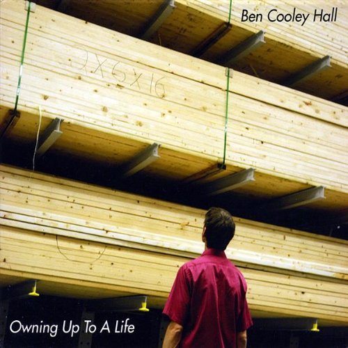 HALL,BEN COLLEY/OWNING UP TO A LIFE