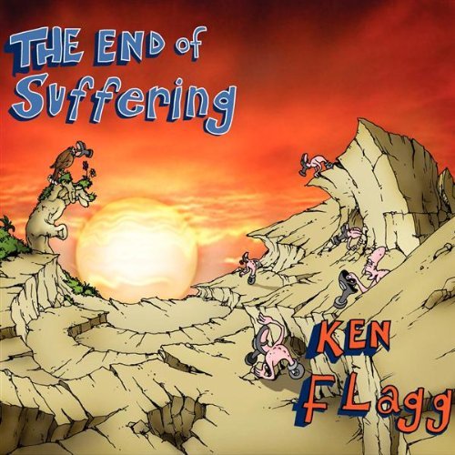 Ken Flagg/End Of Suffering