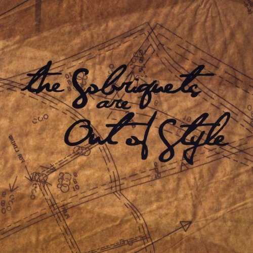 Sobriquets/Are Out Of Style