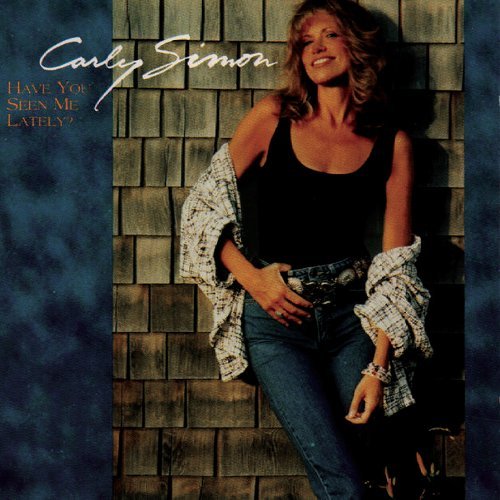Carly Simon/Have You Seen Me Lately?