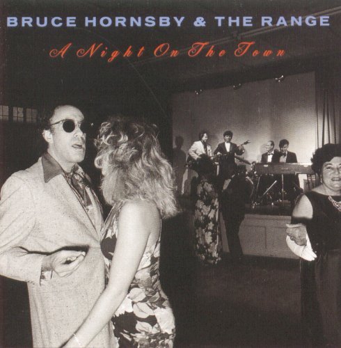 Bruce & The Range Hornsby/Night On The Town