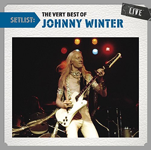 Johnny Winter/Setlist: The Very Best Of John