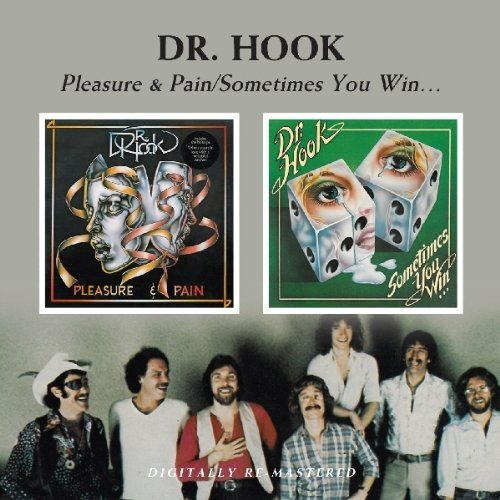 Dr. Hook/Pleasure & Pain/Sometimes You@Import-Gbr@2-On-1