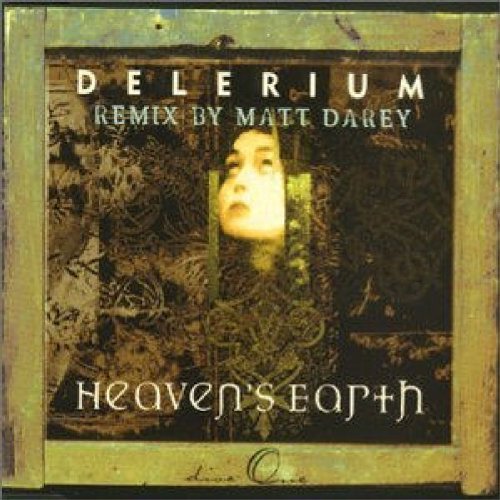 Delerium/Heaven's Earth Pt. 1@Import-Gbr