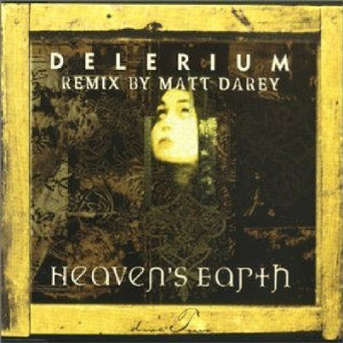 DELERIUM/HEAVEN'S EARTH PT. 2