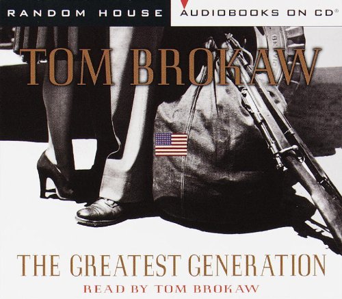 Tom Brokaw/The Greatest Generation@ABRIDGED