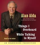 Alan Alda Things I Overheard While Talking To Myself 