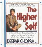 Deepak Chopra The Higher Self Abridged 