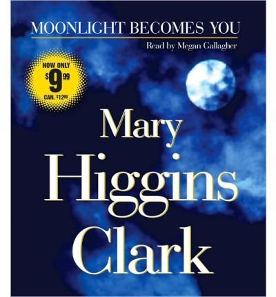 Mary Higgins Clark Moonlight Becomes You Abridged 