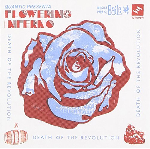 Quantic Presents Flowering Inf/Death Of The Revolution