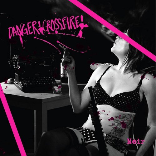 Danger!Crossfire!/Noir