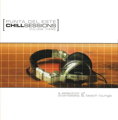 Chill Sessions/Vol. 3-Punta Del Este Chill Se@Cd-R@Chill Sessions