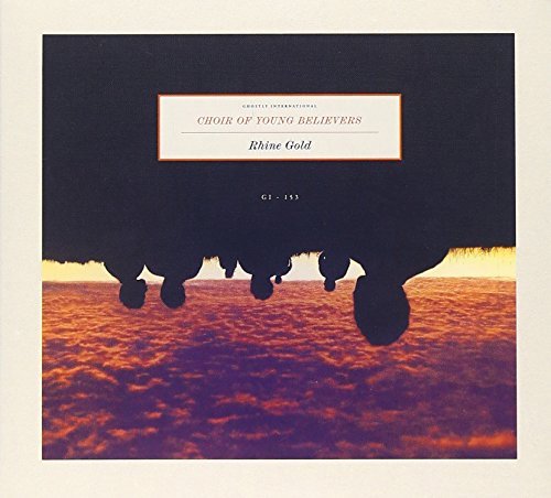 Choir Of Young Believers/Rhine Gold