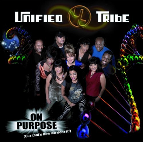 Unified Tribe/On Purpose