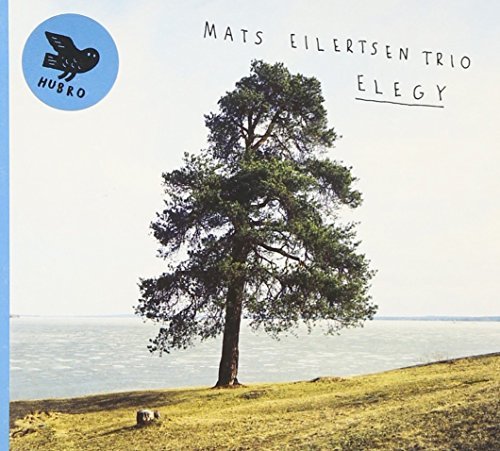 Mats Eilertsen Trio/Elegy