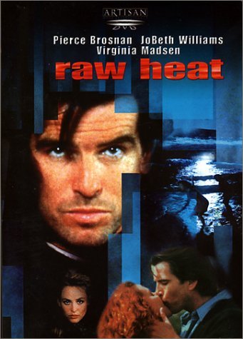 Raw Heat/Brosnan/Williams/Madsen@Clr@Nr