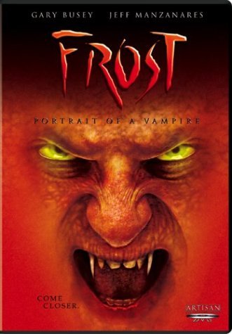 Frost-Portrait Of A Vampire/Busey/Manzanares/Lister@Clr/Cc/Ws@Nr