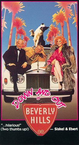DOWN & OUT IN BEVERLY HILLS/NOLTE/MIDLER/DREYFUSS