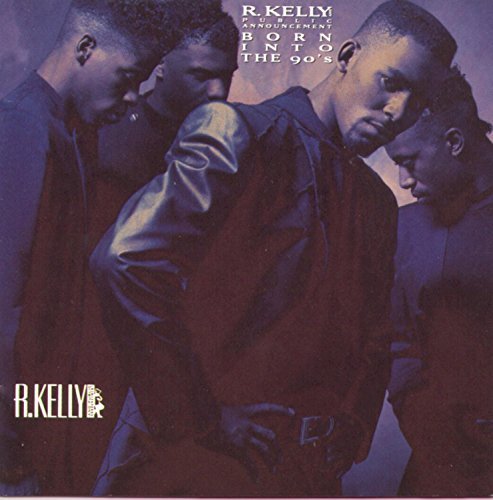 R. Kelly & Public Announcement/Born Into The 90's