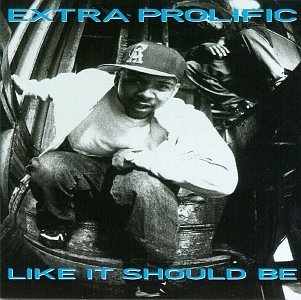 EXTRA PROFILIC/LIKE IT SHOULD BE