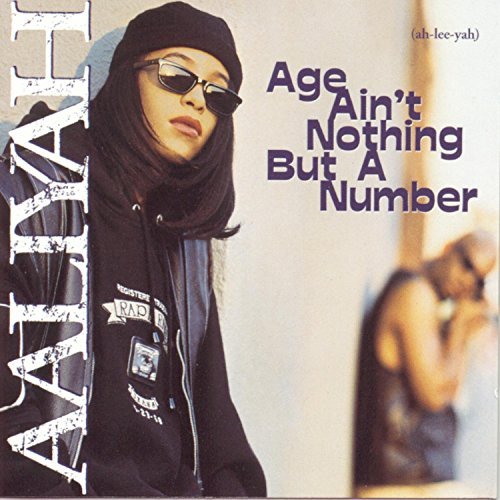 AALIYAH/AGE AIN'T NOTHING BUT A NUMBER