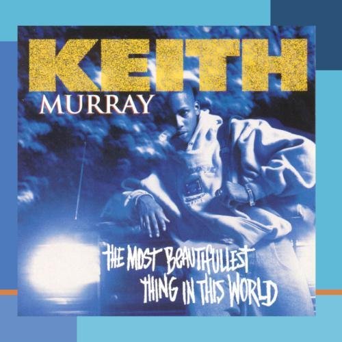 Keith Murray/Most Beautifullest Thing in This World@This Item Is Made On Demand@Could Take 2-3 Weeks For Delivery