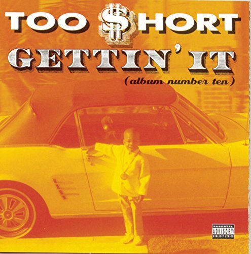 Too Short/Gettin' It (Album Number Ten)@Explicit Version
