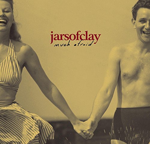 JARS OF CLAY/MUCH AFRAID