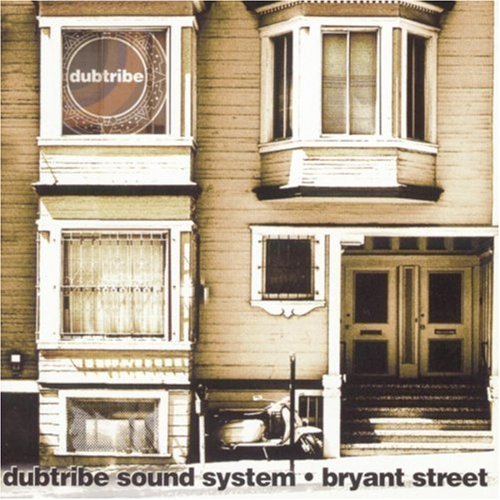 Dubtribe Sound System/Bryant Street@Hdcd
