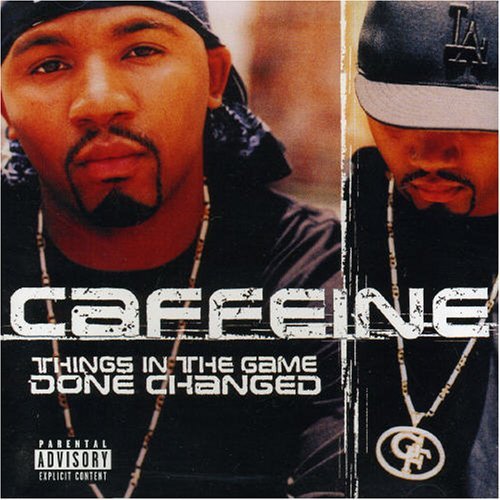 Caffeine/Things In The Game Done Change@Explicit Version
