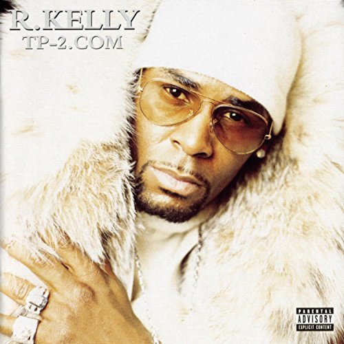 R. Kelly/Tp-2.Com@Explicit Version