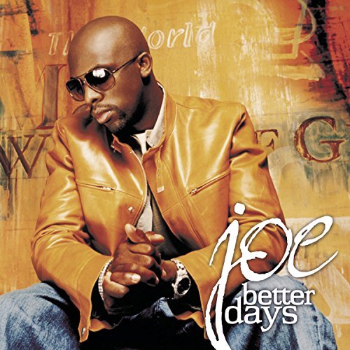Joe/Better Days