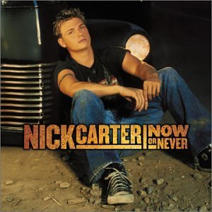 Nick Carter/Now Or Never