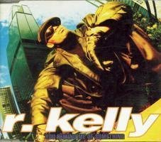 R Kelly/You Remind Me Of Something
