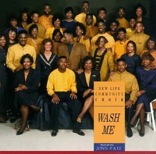 New Life Community Choir/Wash Me@Feat. John P. Kee