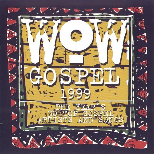 Wow Gospel/1999-Wow Gospel@Walker/Virtue/Caesar/Kee/Adams@Wow Gospel