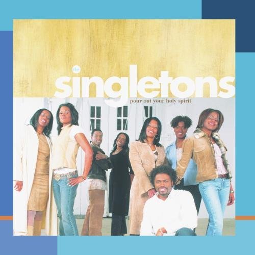 Singletons/Pour Out Your Holy Spirit