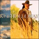 Ken Holloway/He Who Made The Rain