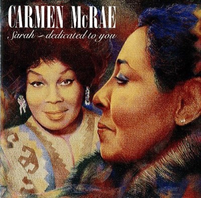 Carmen McRae/Sarah: Dedicated To You