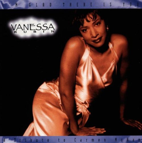 Vanessa Rubin/I'M Glad There Is You