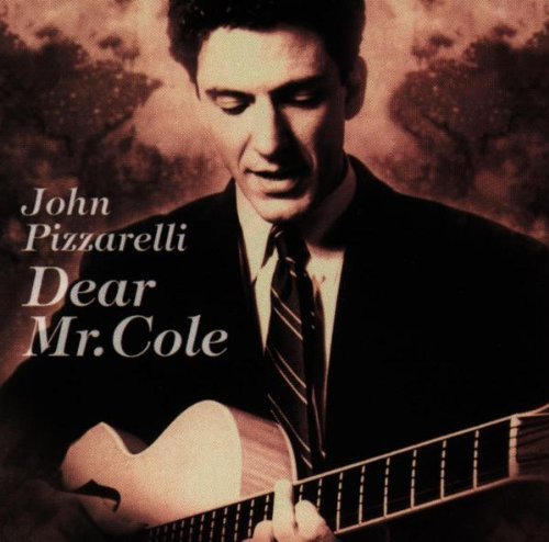 John Pizzarelli/Dear Mr. Cole