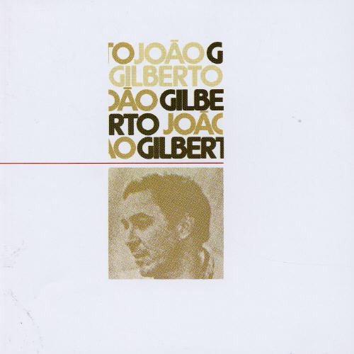 GILBERTO,JOAO/JOAO GILBERTO