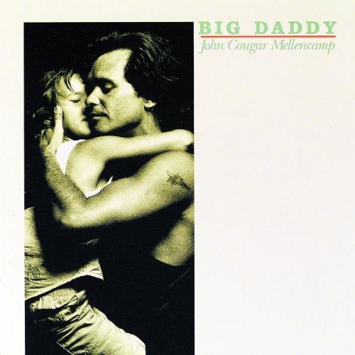 MELLENCAMP,JOHN/BIG DADDY