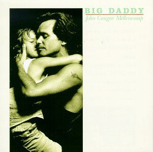 MELLENCAMP,JOHN/BIG DADDY