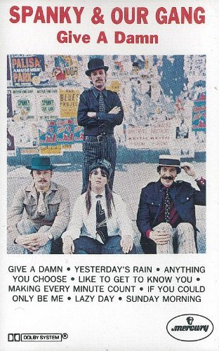 SPANKY & OUR GANG/GIVE A DAMN