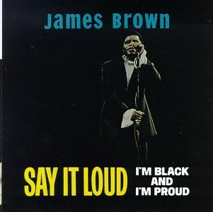 James Brown Say It Loud I'm Black & I'm Pr Remastered 